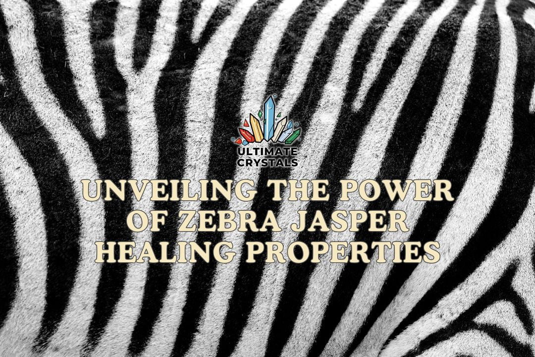 Unveiling the Power of Zebra Jasper Healing Properties