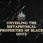 Unveiling the Metaphysical Properties of Black Onyx
